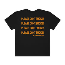 Load image into Gallery viewer, PLEASE DON&#39;T SMOKE! T-shirt
