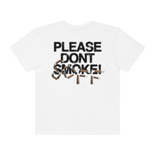 Load image into Gallery viewer, PLEASE DON&#39;T SMOKE! T-shirt
